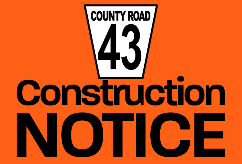 Notice: Nightly Closure of County Road 43 - November 8 & 9